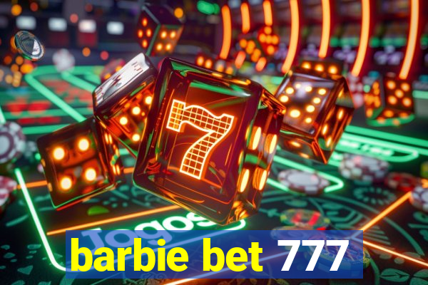 barbie bet 777